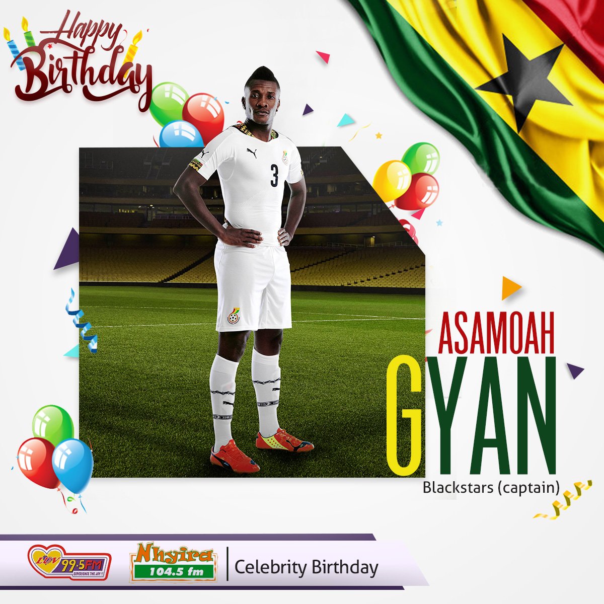 Happy Birthday to the captain of the Senior National Team, Asamoah Gyan. 