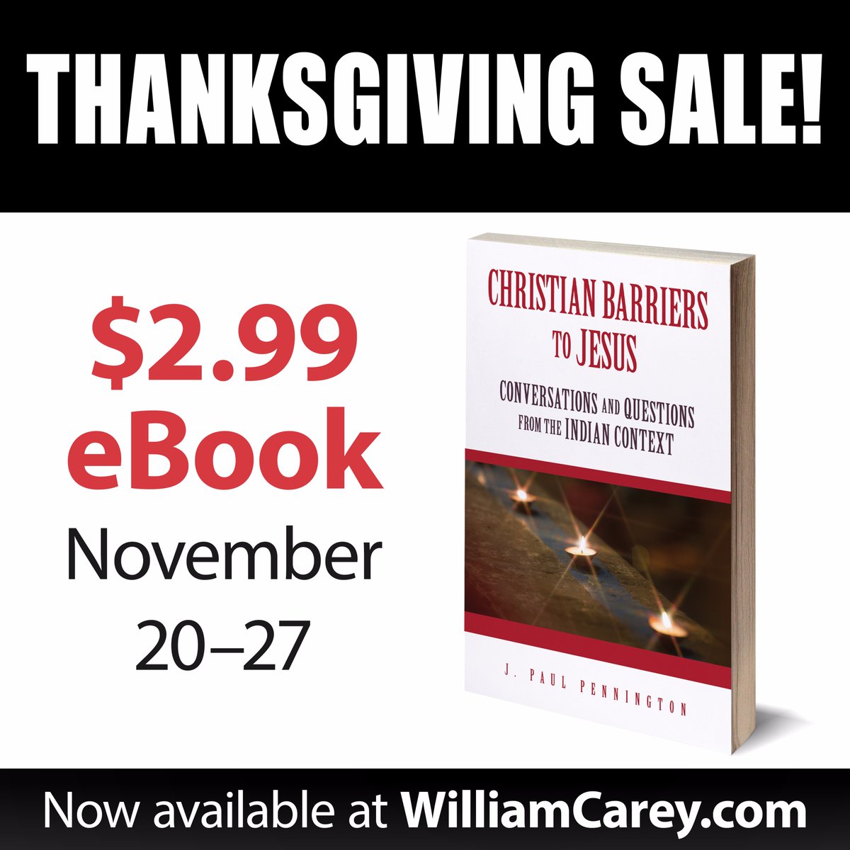 JPaulPennington's tweet photo. Thanksgiving sale for my book and other WCL publications @ https://t.co/aCg3w8pQrk ($2.99) #cb2j #ChristianBarrierstoJesus #WilliamCareyLibrary https://t.co/UOvFn3ttjP