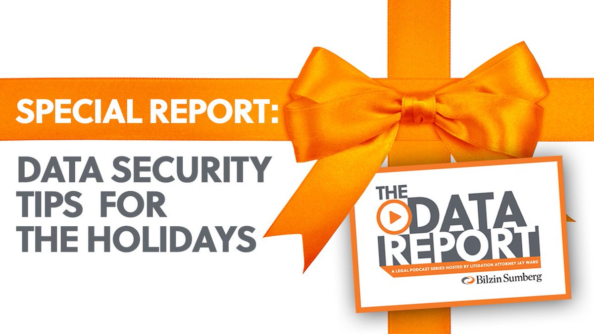BilzinLaw's tweet photo. In a special edition of #TheDataReport podcast, attorney Jay Ward discusses #datasecurity tips for the holiday season. @PrivacyLaw_JJW https://t.co/S7jCXNgsZu https://t.co/e7UR9Bot7d