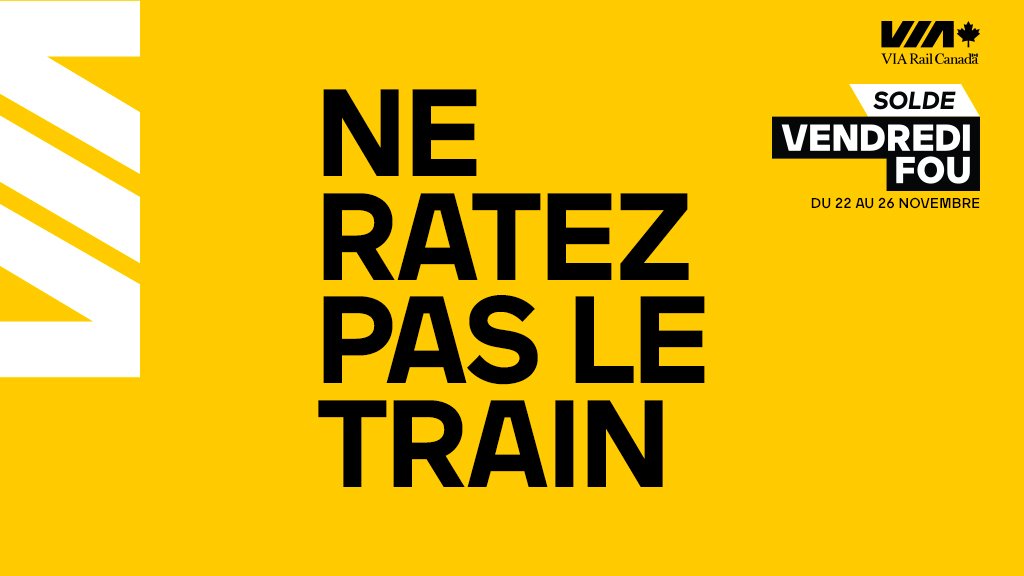 VIA_Rail's tweet photo. SOLDE VENDREDI FOU 
Ne ratez pas les économies! Réservez votre billet maintenant:https://t.co/tAHMTciVh2 https://t.co/CguDK0KYo4