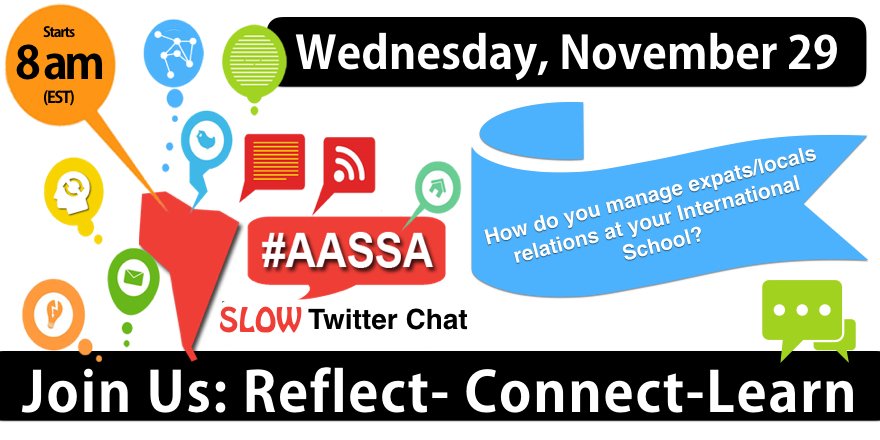 amisa_us's tweet photo. Get ready for #AASSA 's next Slow Twitter Chat next Wednesday, Nov.29th. Starting at 8 am: How do you manage expats/locals relations at your International School? Join us to discuss and make connections. Your moderators will be @langwitches @iLearnDSilva @yaujauku https://t.co/T6lh37dkZi