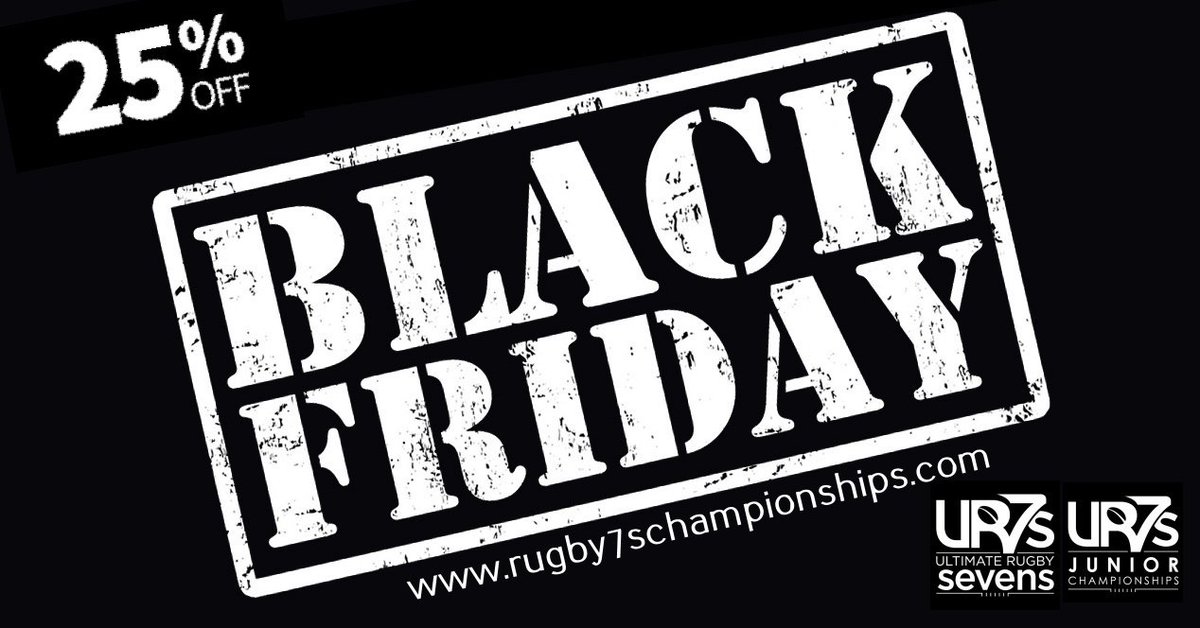 Black Friday sale on entries into UR7s Championships 2018 - 25% off all team entries this Friday. rugby7schampionships.com