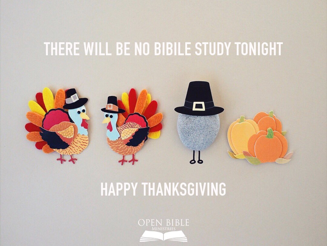 PastorBill_OBM's tweet photo. REMINDER: There will be no Bible Study tonight. Enjoy this time with your family as you prepare for a WONDERFUL Thanksgiving tomorrow! https://t.co/tAphSePMId