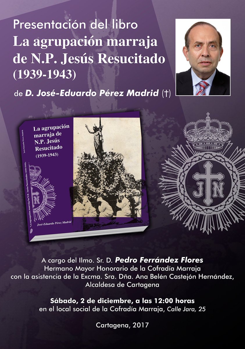 Sábado 2 de diciembre presentación del libro "La agrupación marraja de N.P. Jesús Resucitado" del que fue presidente de nuestra agrupación José Eduardo Pérez Madrid en la sede de la <a href="/cofradiamarraja/">Cofradía Marraja</a>