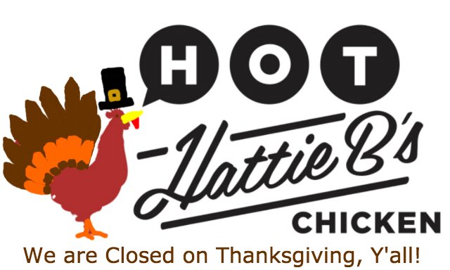 HattieBs's tweet image. Turkey gets one day a year; #hotchicken owns the rest!😂 Our staff will be home with their families on Thanksgiving &amp;amp; we hope you enjoy your holiday. See you Friday! #HappyThanksgiving!
