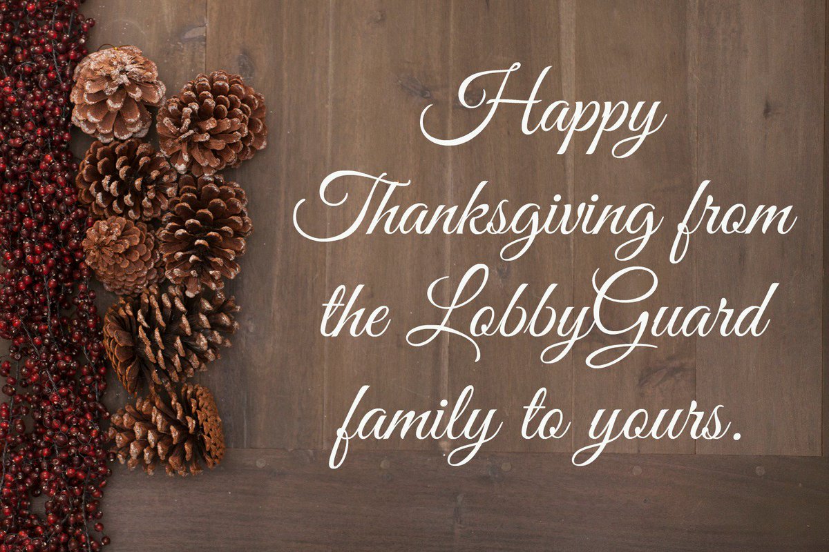 LobbyGuardHelp's tweet photo. The @LobbyGuard family wishes you a safe and wonderful #Thanksgiving. https://t.co/phIEnWGjr4