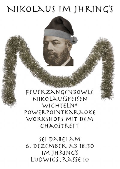Nikolausfeier im Jhrings: 6. Dezember ab 18:30 Uhr. Wichteln, Powerpoint-karaoke, Nikolaus-Speisen,Feuerzangenbowle,workshops mit <a href="/chaosgiessen/">Team Chaos - Giessen</a>. Es wird voll, am besten reservieren!
