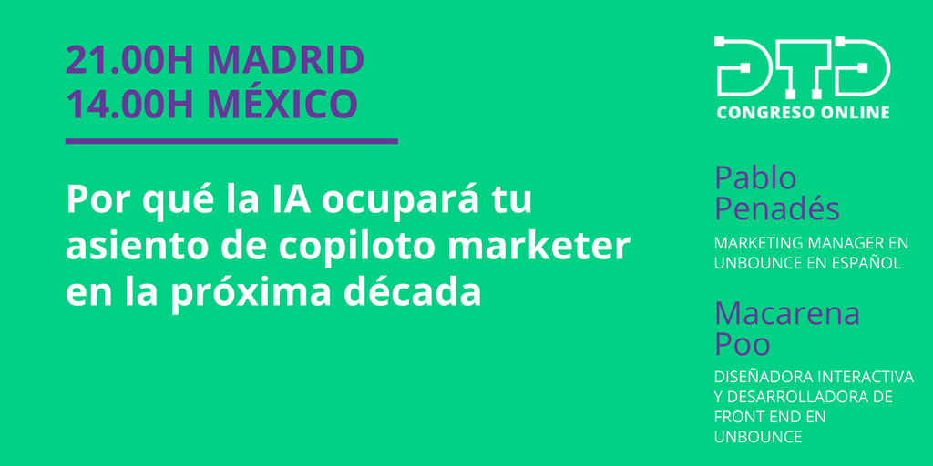 La próxima ponencia en #DTD17 ▶️
🤖 Por qué la IA ocupará tu asiento de copiloto marketer en la próxima década
<a href="/Pepenades/">Pablo Penades</a>, Marketing Manager en @unbounce_es, <a href="/MacarenaPoo/">Macarena Poo</a>, Diseñadora interactiva y desarrolladora de front end en @unbounce_es
#TransformacionDigital