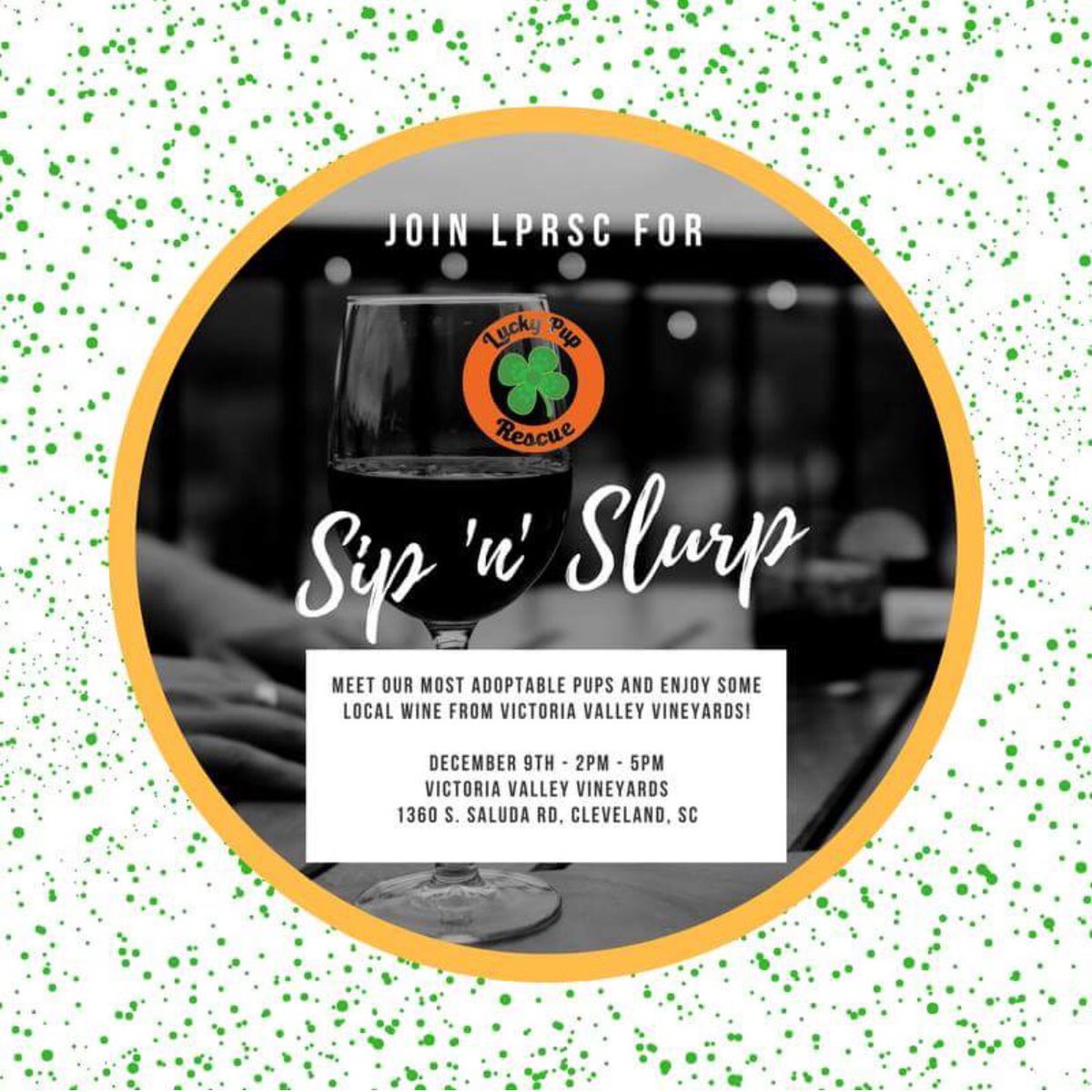 Sip n Slurp 2-5pm on Dec 9! Victoria Valley Vineyards, see you there! #AdoptADog #RescueDogs #luckypupsc