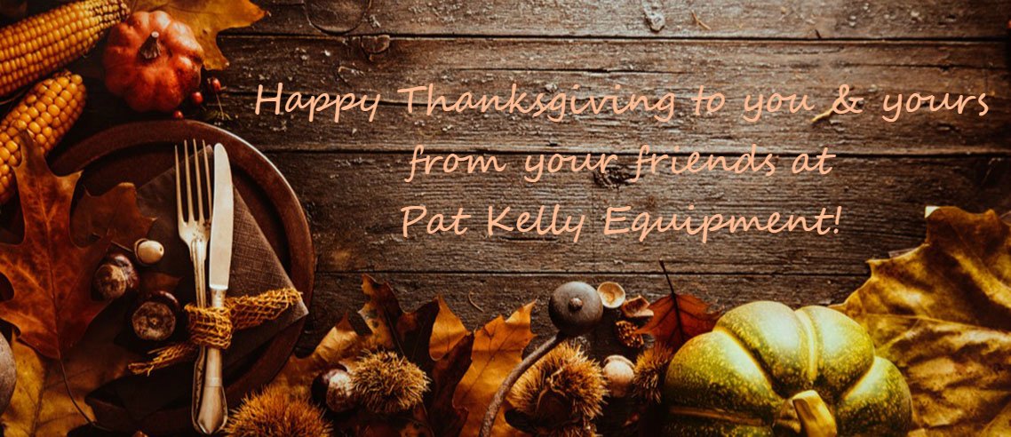 PatKellyEquip's tweet photo. Happy Thanksgiving from your friends at Pat Kelly Equipment! In recognition, we will be closed November 23rd-26th. #HappyThanksgiving #Thankful #AlmostTurkeyTime 🦃 https://t.co/djhUQXNIi0