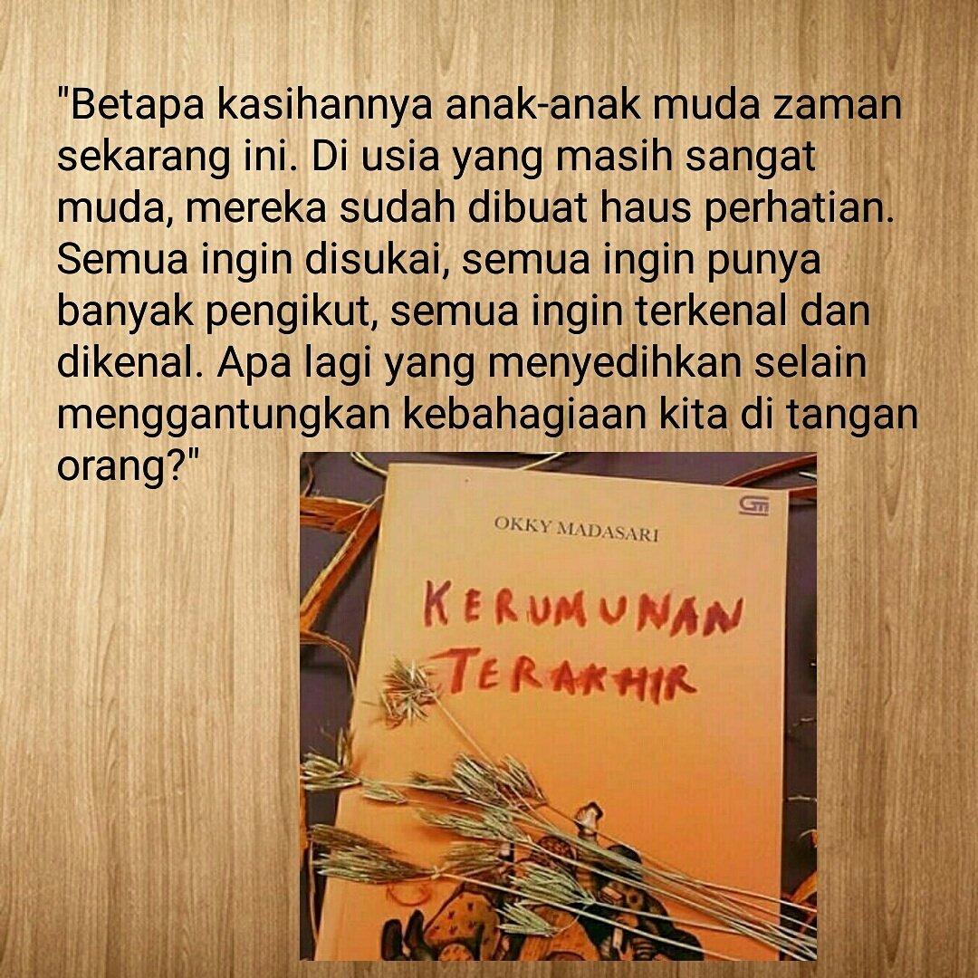 Tentang kids zaman now. Betapa kasihannya... 

Kerumunan Terakhir, 2016
