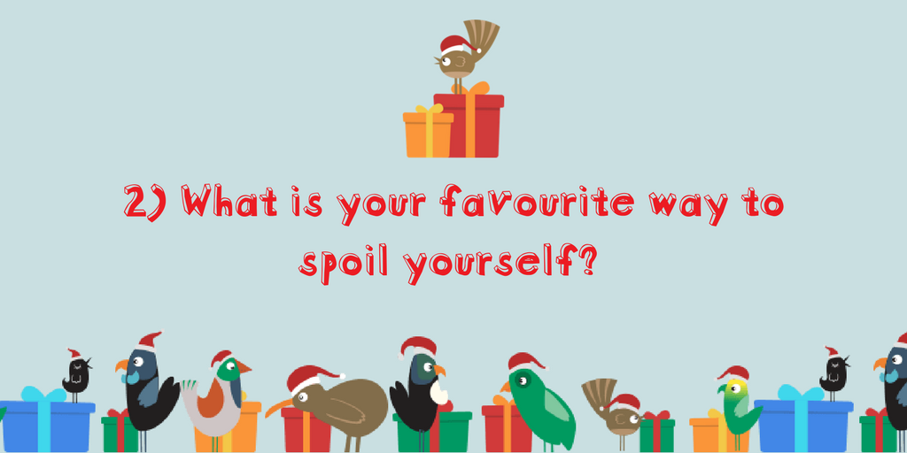 nzsecretsanta's tweet image. 2) What is your favourite way to spoil yourself? #nzsecretsanta #2017question2