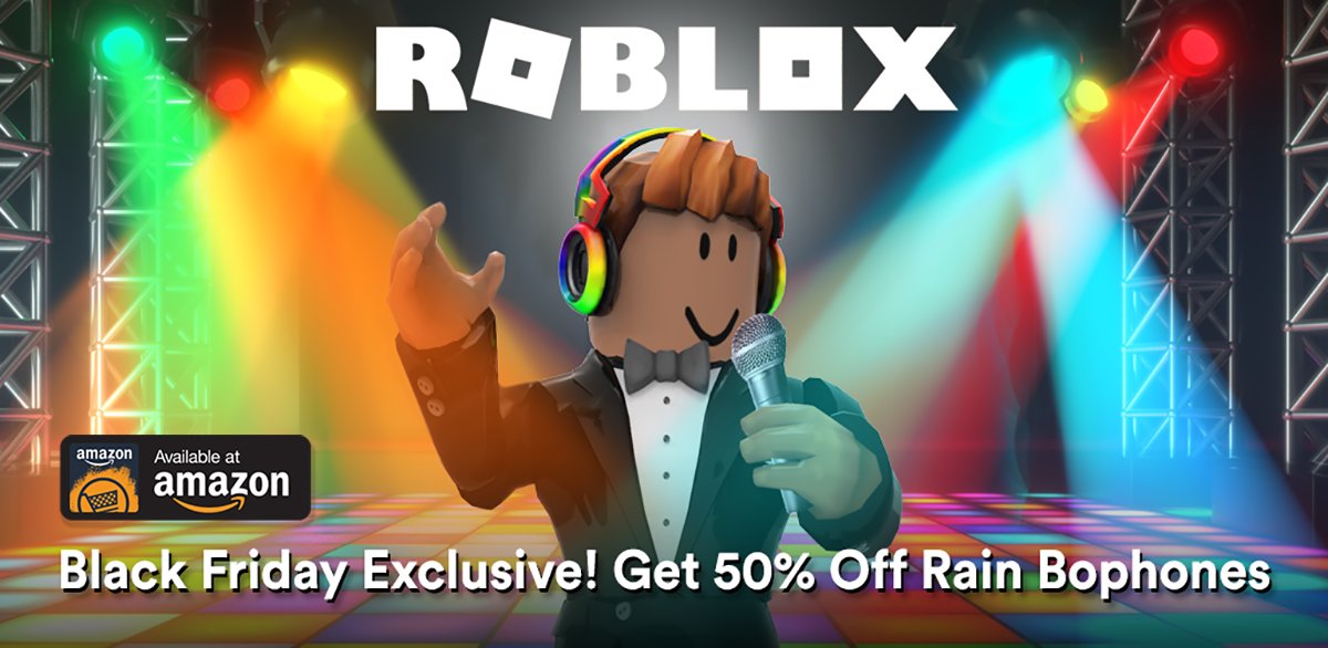 Roblox On Twitter Exclusive Black Friday Sale Celebrate The Holidays In Style With 50 Off Rain Bophones Only R 125 Until 12 1 On Amazon Https T Co Gcxq061stb Https T Co Nkbdnfxxqh - black friday sale roblox 2017