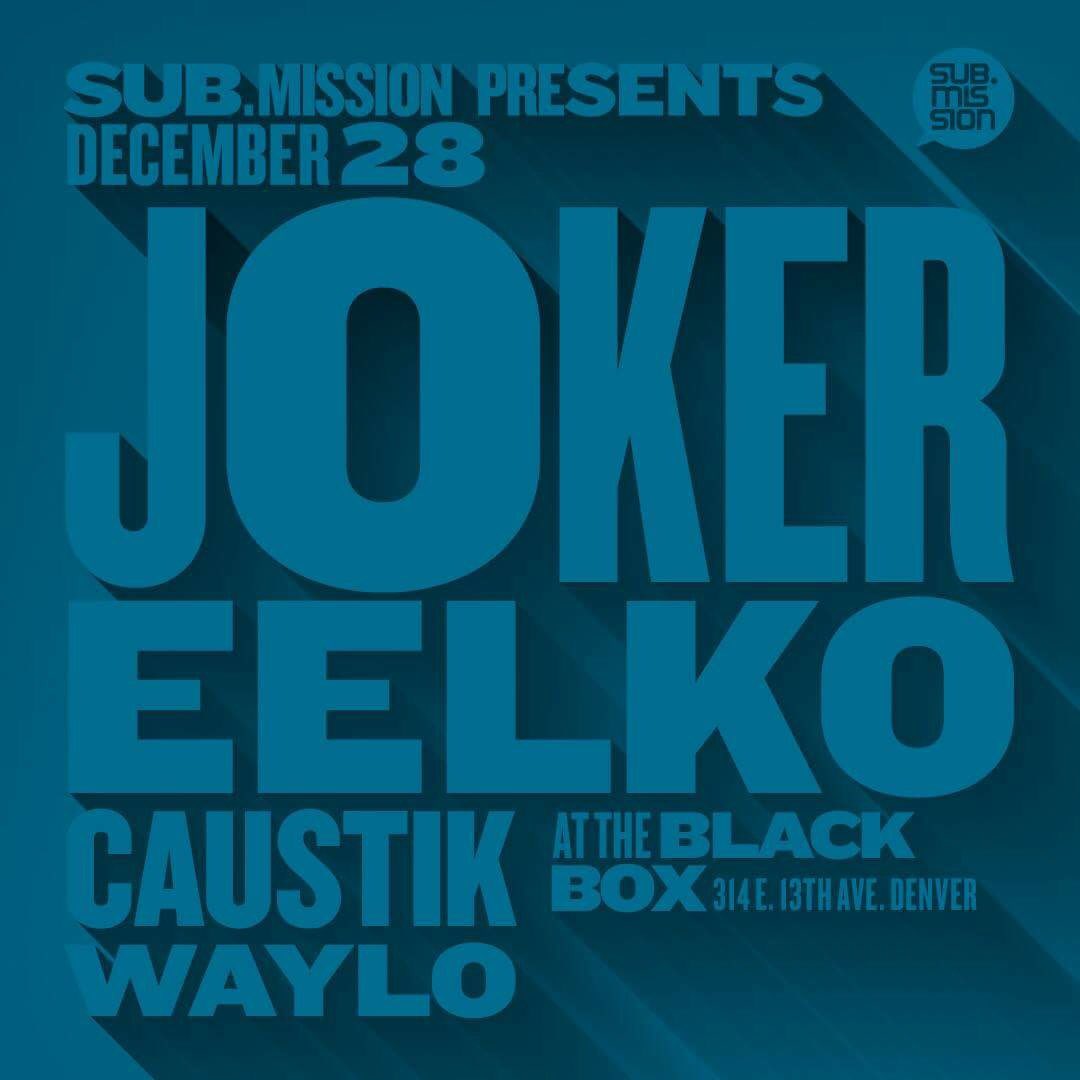 subdotmission's tweet photo. 1//28 at @TheBlackBox5280! Sub.mission presents @Joker @eelkoMusic #Caustik @waylobeats at @TheBlackBox5280! Tickets โฌ๏ธ
https://t.co/3bRzZN4Pue https://t.co/fz0AZ6A8HT