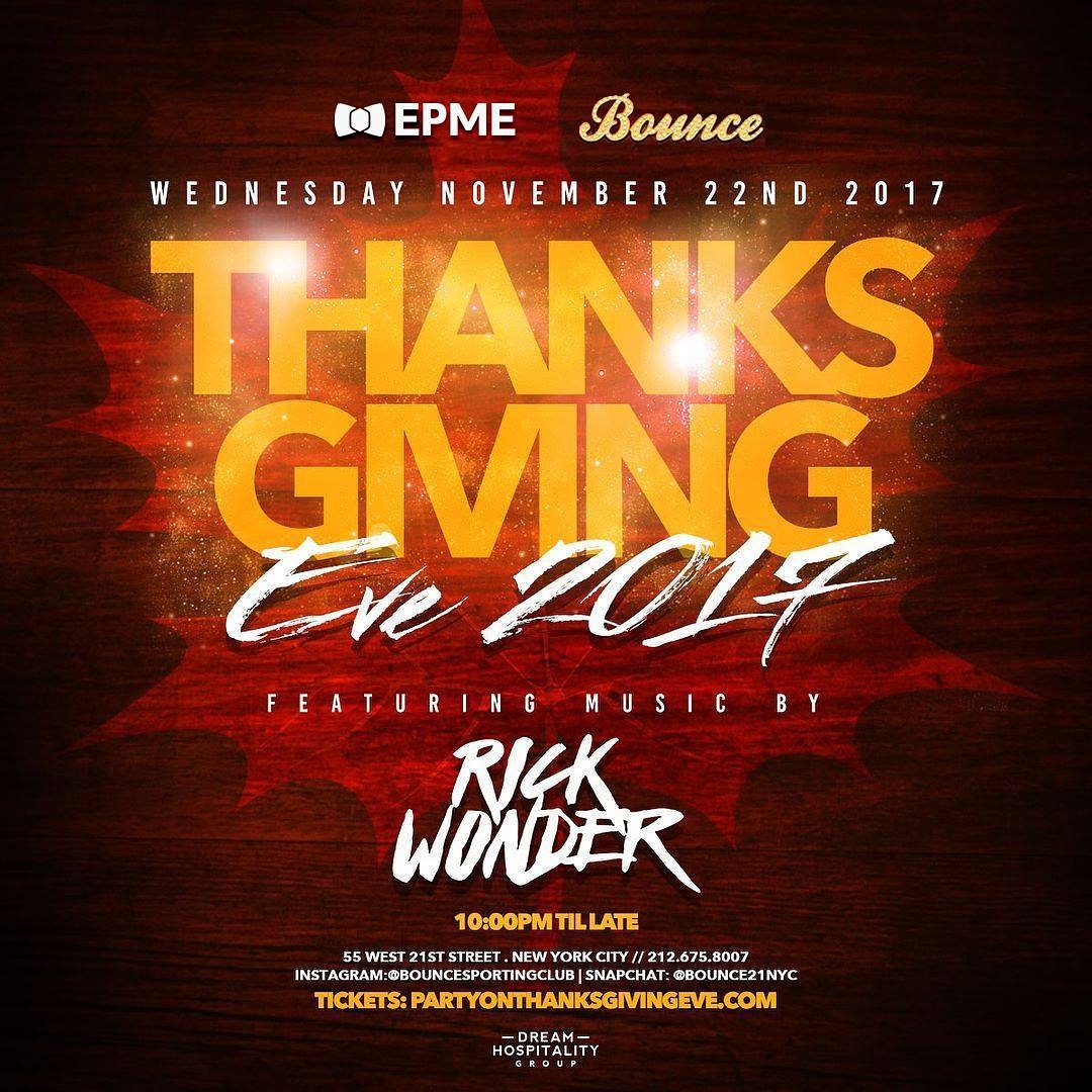EPMEvents's tweet photo. #ThanksgivingEve at @Bounce21NYC!

Get your tickets now! 

https://t.co/7KTVX9eOSO

Music by @DJRickWonder! 

#BottleSpecials
#EPMNightlife https://t.co/udzoUcCk2s
