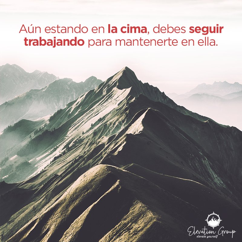 elevationgroup4's tweet photo. El éxito no es el final, es un estilo de vida y de trabajar. Es un estado y un proceso. Trabaja para un éxito duradero, sólido y estable. https://t.co/h8kwuVGRF7