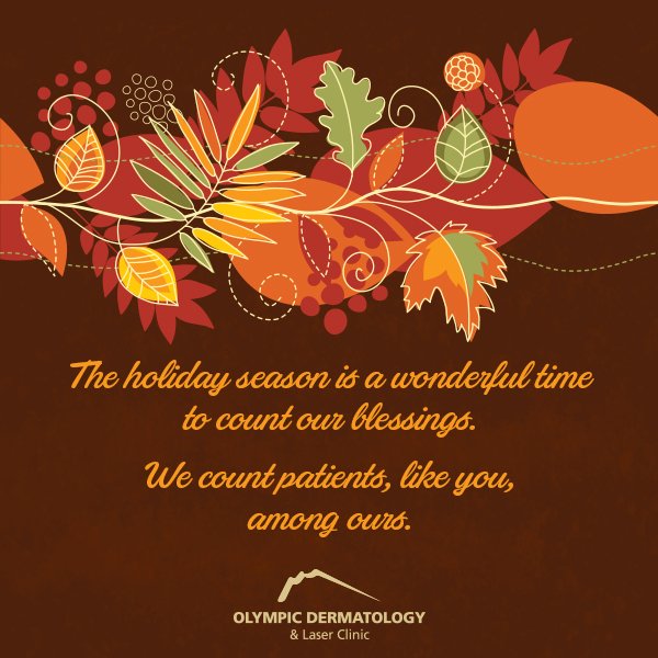 OlyDerm's tweet photo. #grateful4u Happy Thanksgiving one &amp; all! We're back in the office to serve you Mon, Nov 27, closed Thur-Sat, Nov 23-25. Always available online @
https://t.co/RozOVP6TrR https://t.co/xIjI7sbiK5