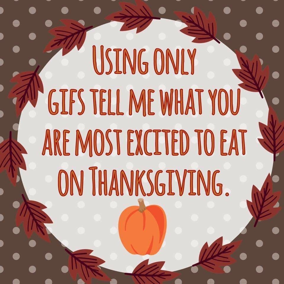 ImYourTotesGal's tweet photo. What are you most excited about for Thanksgiving? https://t.co/2VtBEIZ0q3