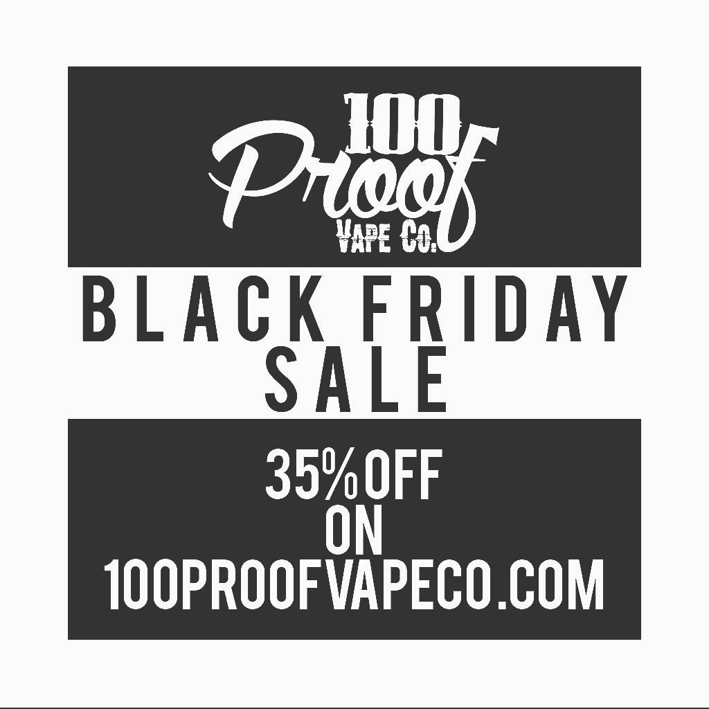 100ProofVapeCo's tweet photo. Black Friday is starting early with 100 Proof Vape Co! Everything on our website is now 35% off from now until Monday at Midnight. Happy Shopping. 🤣 https://t.co/e18FY4Wvx2 #vape https://t.co/5ZI9fMiYEY