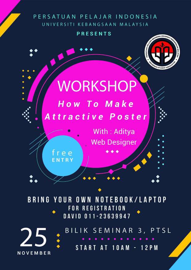 Assamuailakum wr,wb
Diharapkan kepada semua warga PPI UKM utk ikut serta dlm acara dibawah ini. Workshop ‘How to make attractive poster’.