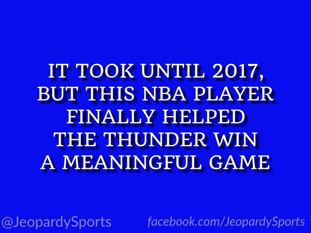 JeopardySports's tweet photo. “Who is: Kevin Durant?”
#JeopardySports #ThunderUp https://t.co/QTw5AoUdum