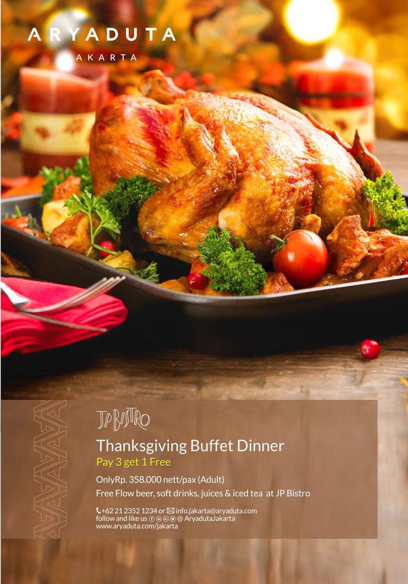 Happy Thanksgiving Day ! 

We got Special Buffet Dinner at JP Bistro to help you Cherish your thanksgiving day with your family and colleagues 

Be gratefull for everything you've achieved in your life and keep your spirit on !
#aryadutajakarta #thanksgiving #buffetdinner