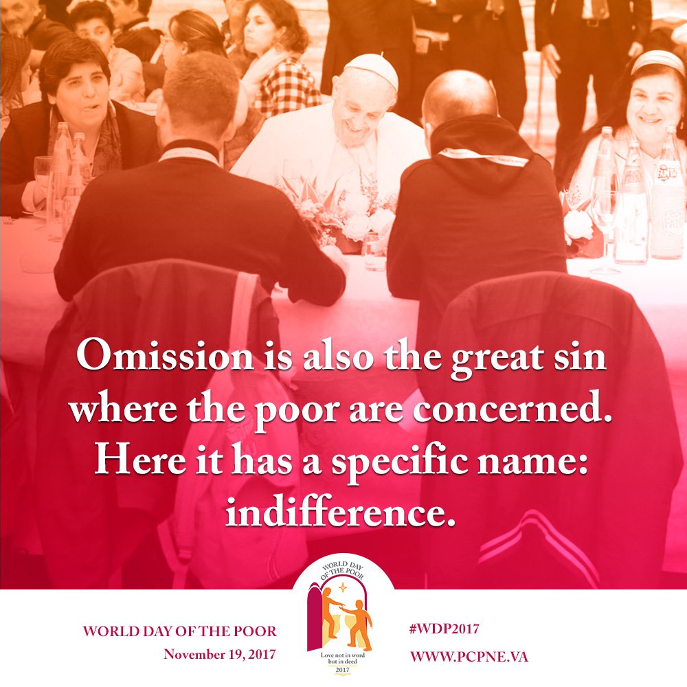 Evange_en's tweet photo. Omission is also the great sin where the poor are concerned. Here it has a specific name: indifference.
#WDP2017 #WorldDayofPoor #PCPNE #PopeFrancis https://t.co/2g11tehW0f