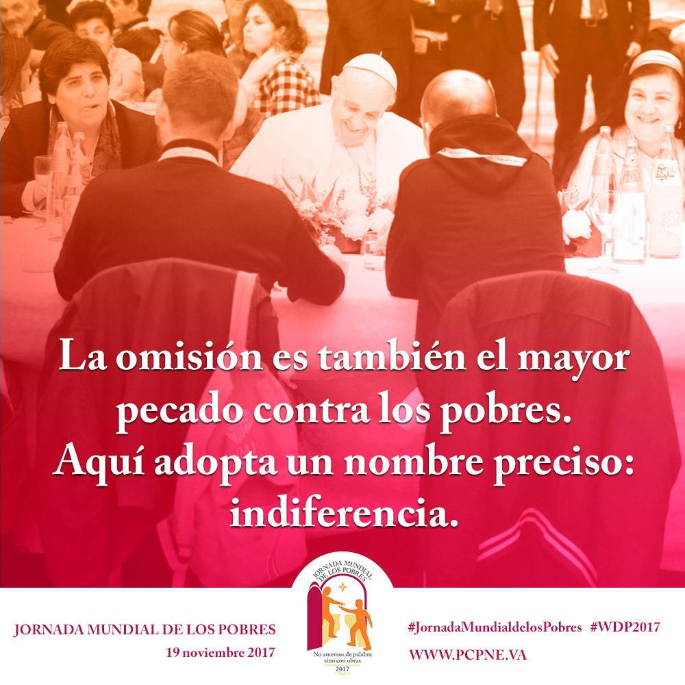Evange_es's tweet photo. La omisión es también el mayor pecado contra los pobres.
Aquí adopta un nombre preciso: indiferencia.
#PapaFrancisco #WDP2017 #JornadaMundialdelosPobres https://t.co/BRr6ie5yP2