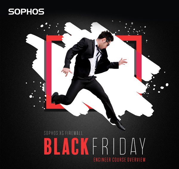 #BlackFriday with <a href="/Sophos/">Sophos</a> : 50% off bookings made between 14 &amp; 24 Nov 2017 for XG Firewall Engineer training, presented by a Sophos Certified XG Architect.

5-6 Dec. 2017
08H30 - 16H30
First Distribution Office (JHB)
To register, email lynton.lubbe@firstdistribution.co.za.
