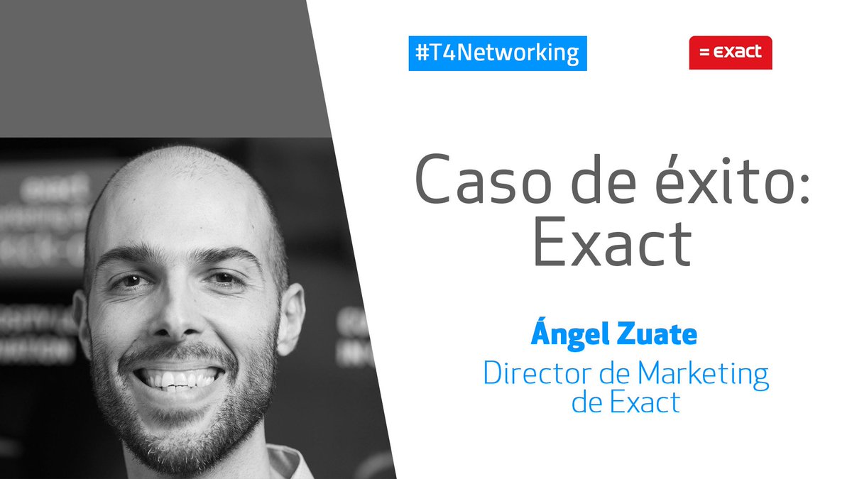 Referencia_2's tweet image. Conoce la historia de #exito de @Exact_ES de mano de su director de #marketing @AngelZuate esta tarde en #T4Networking ¡aún estás a tiempo de inscribirte! 👉time4networking.com