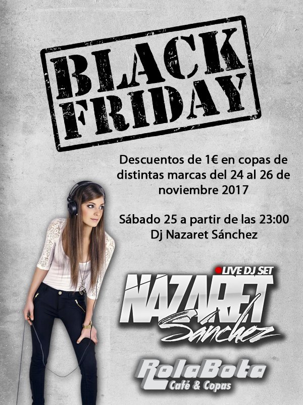#BlackFriday 2017 descuentos de 1€ en copas de distintas marcas del 24/26 de noviembre... 25 nov <a href="/DjNazaretSnchez/">Dj Nazaret Sánchez</a> partir 23:00