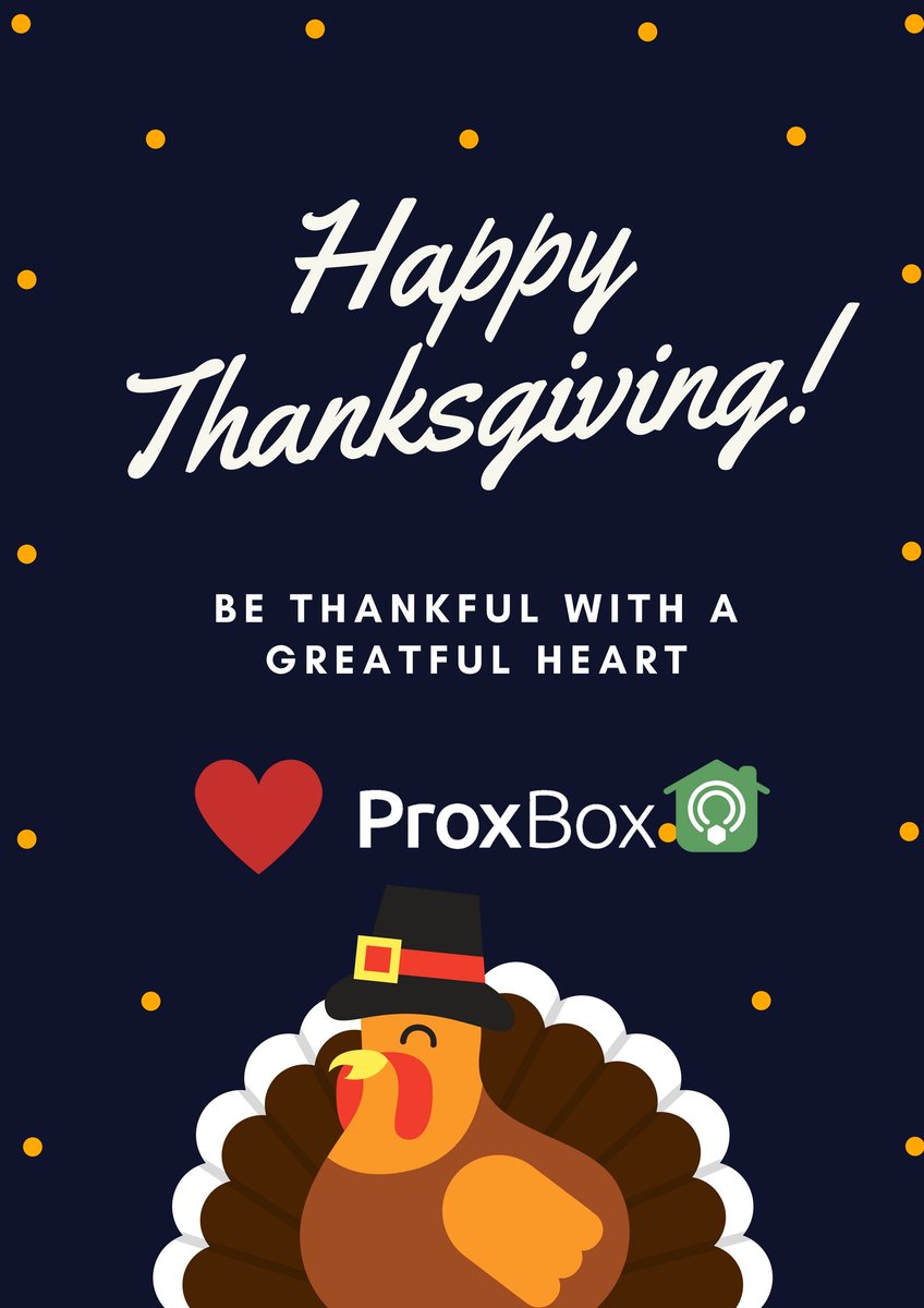 ProxBoxMe's tweet photo. Have a lovely day with friends and family! ProxBox wishes you the happiest of Thanksgivings! https://t.co/wlNjosxxlO