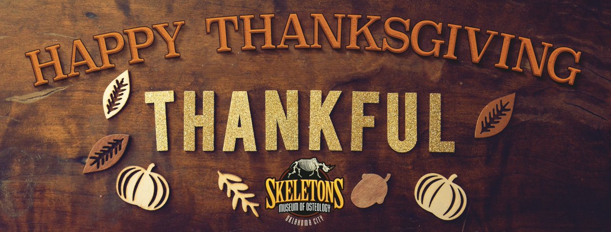 SKELETONS: Museum of Osteology will be closed on Thursday, November 23rd in observance of Thanksgiving.