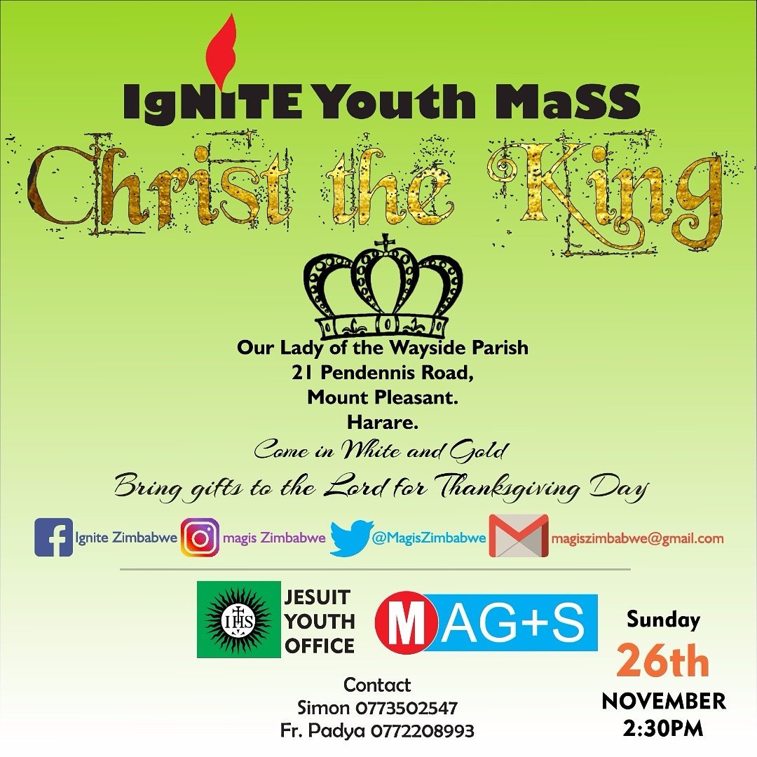 MagisZimbabwe's tweet photo. Kusatenda uroyi. We are grateful to God for the gift of life, Magis way of life, companionship &amp; the memories. 

Join us as we celebrate Christ The King Mass Sun 24 Nov

Bring a small gift for the Lord &amp; if possible wear white and gold. 
#TeamMagis #LivingMagis https://t.co/nRHzrIZilY