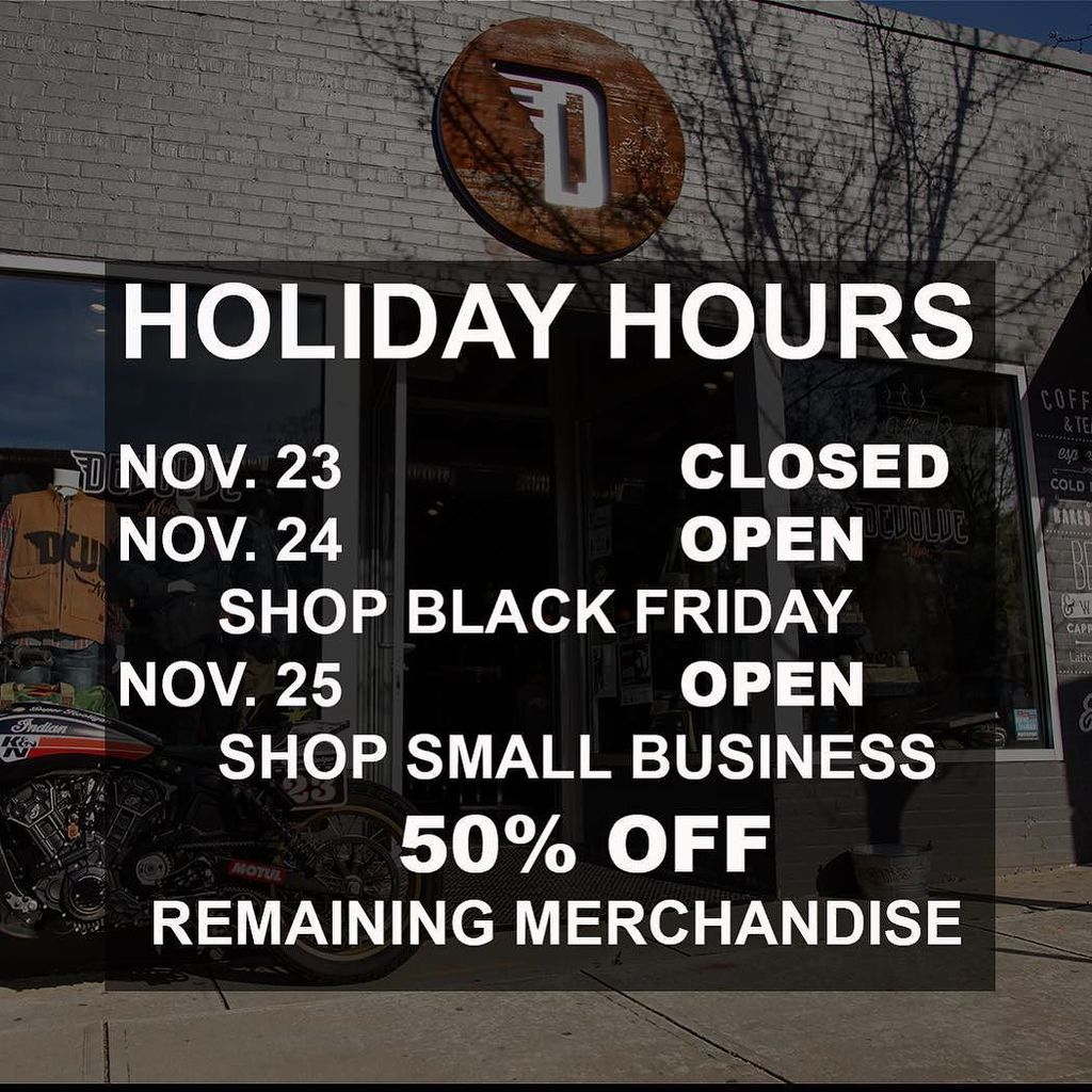 DevolveMoto's tweet photo. HOLIDAY HOURS.

Come check out our remaining merch at 50% off for Black Friday! Snag some sweet Christmas presents for friends and fam, or just cop some stuff for yourself. #blackfriday https://t.co/sYypAl9t0I https://t.co/2I56KTJ7K4