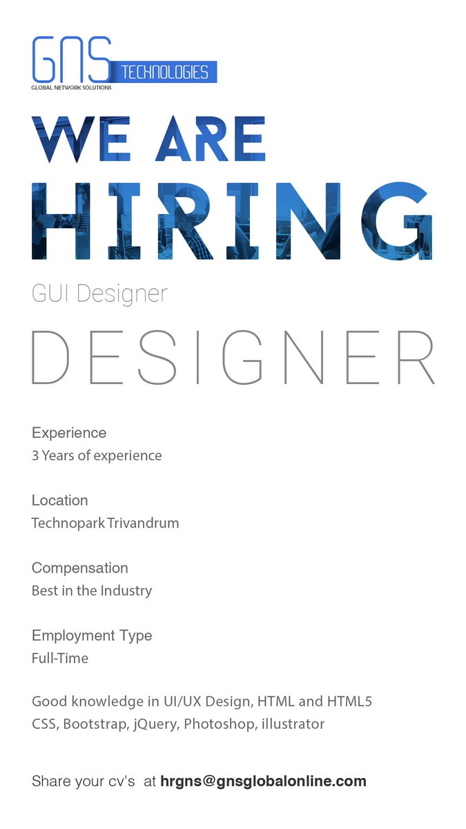 GNSTECHLLC's tweet image. #Hiring - Designer @GNS 
Exp : 3 Years 
Good Knowledge in #GUIDesign, #HTML and #HTML5 #CSS, #Bootstrap, jQuery, Photoshop, illustrator
hrgns@gnsglobalonline.com
4th floor Padmanabham Building,#Technopark Campus at #Trivandrum
0471 2985413, +91 9895478037
gnsglobalonline.com