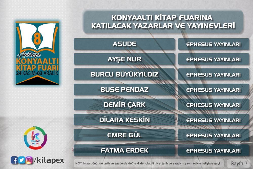 kitapex's tweet photo. #konyaaltı #konyaalti #konyaaltıkitapfuarı #antalya #kitap #yazar #yayınevi #tanıyım #bilgi  #book #kitapfuarı #imzagünü @Ephesusyayinlar 

ASUDE
AYŞE NUR
BURCU BÜYÜKYILDIZ
BUSE PENDAZ
DEMİR ÇARK
DİLARA KESKİN
EMRE GÜL
FATMA ERDEK https://t.co/bNXsutskFP