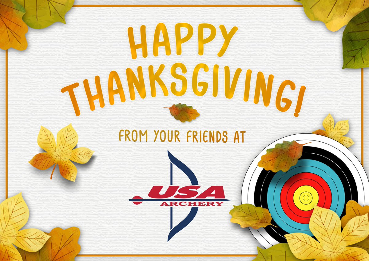 USAArchery's tweet photo. Happy Thanksgiving! We are so thankful for our archers, coaches, judges, families, friends and fans! 🍁🏹🍂 https://t.co/2ldhqYsUoG