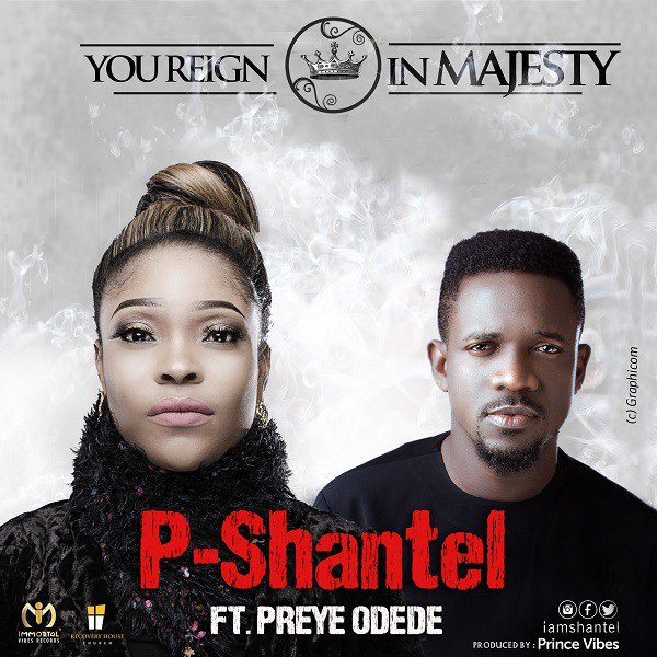 Donak4all's tweet photo. P-Shantel – You Reign In Majesty ft. Preye Odede https://t.co/hLyXL6femw https://t.co/ngNUKX8ASO