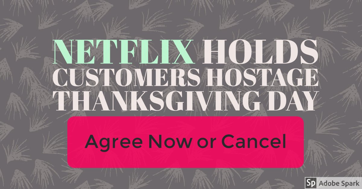 Netflix holds customers hostage Thanksgiving Day.
jrussbriley.com/2017/11/23/net… 
#netflixhostage #ThanksgivingClapback