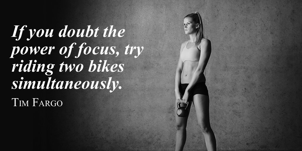 NoosWave's tweet photo. If you doubt the power of focus, try riding two bikes simultaneously. - Tim Fargo #quote https://t.co/EFauYdSNJy