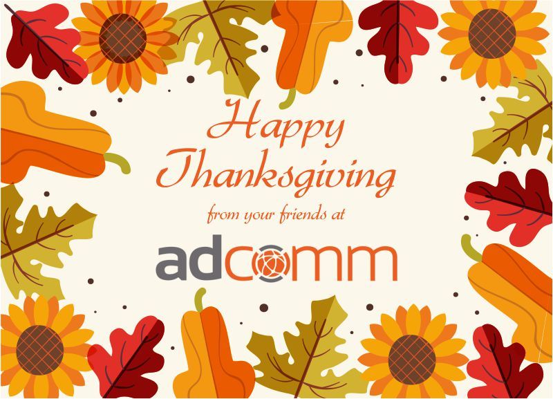 AdcommInc's tweet image. Happy Turkey Day, everyone! We are thankful for each and every one of our employees, customers, clients, friends and family!

What are you thankful for? #Thanksgiving
