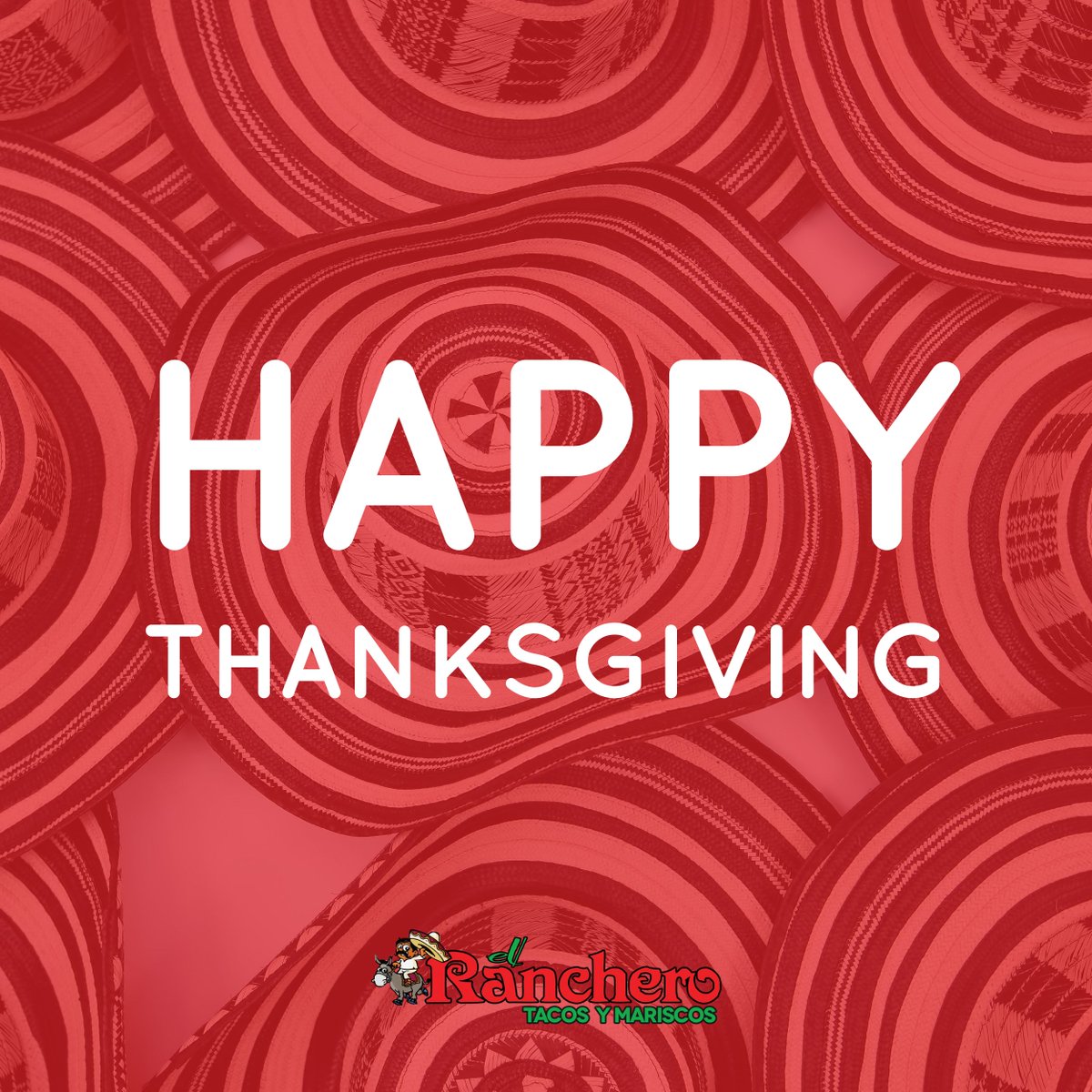 Happy Thanksgiving from all of us at El Ranchero. We are closed today, spending time with our families. We will see you Friday!