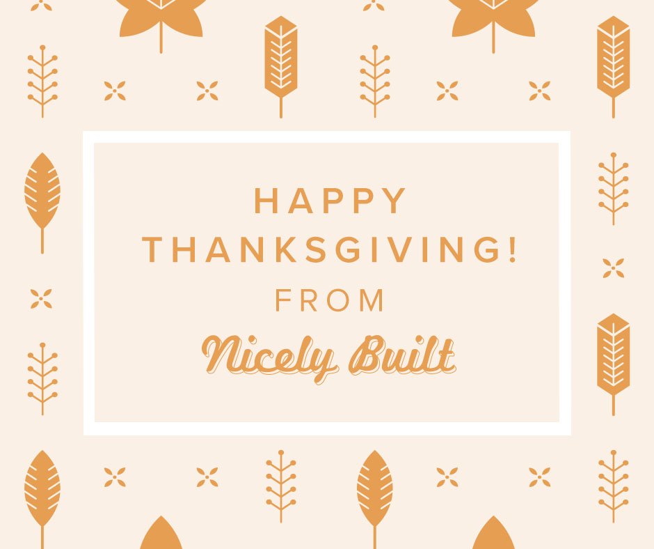 builtnicely's tweet photo. Wishing everyone a Happy Thanksgiving from all of us at Nicely Built!
.
.
.
.
#nicelybuilt #thanksgiving #happyholidays https://t.co/iOEH2rcEfR