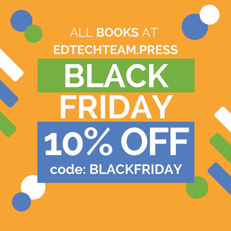 HollyClarkEdu's tweet photo. DEAL ALERT 10% OFF all #EdTechTeam books for Black Friday if you visit https://t.co/Pm1iBTb9WB and use code: BLACKFRIDAY #edchat https://t.co/ZOJJCA9Jg8