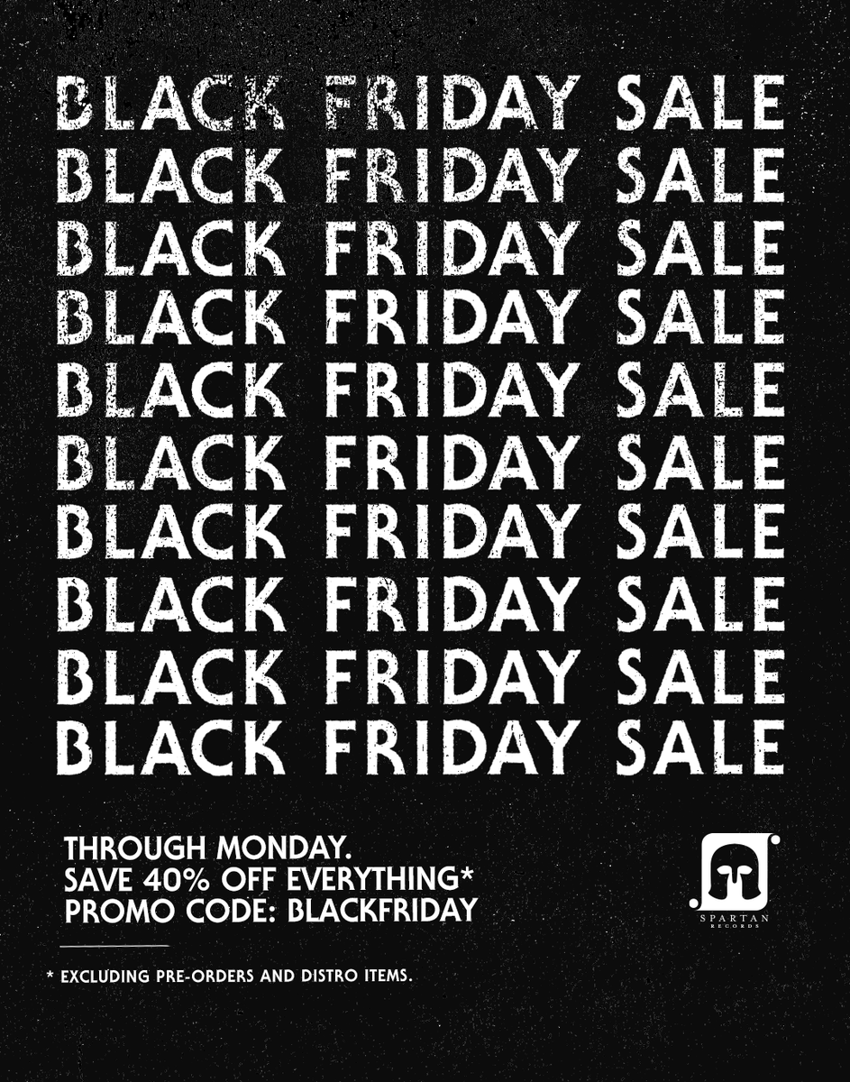 Happy Thanksgiving! We've kicked off our #BlackFriday sale one day early! Save 40% off everything at spartanrecords.com (except pre-orders and distro items) through Monday with promo code BLACKFRIDAY!