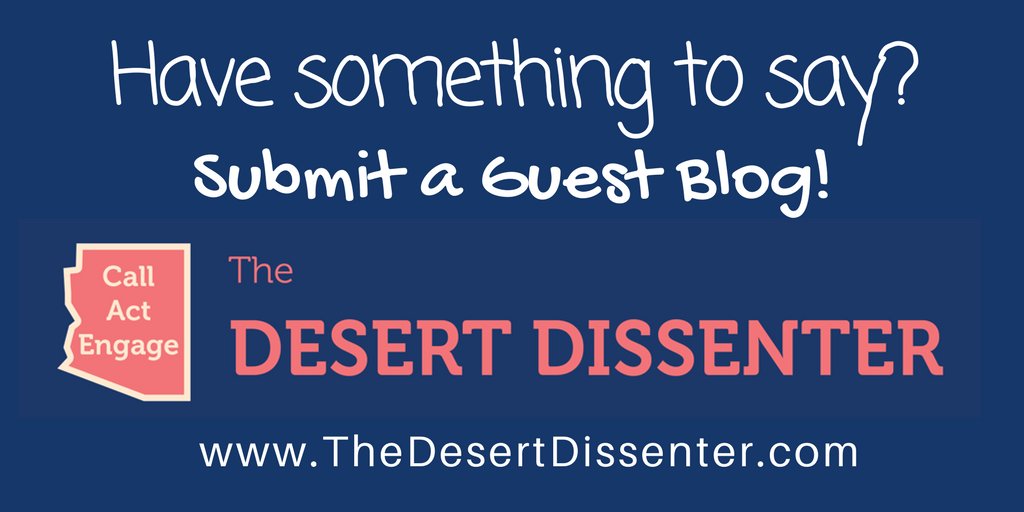 DesertDissenter's tweet photo. We want to hear from YOU! Have something to say about #Arizona? Submit a guest blog https://t.co/MnXEsyXkv5 https://t.co/C2ewY1EuR0