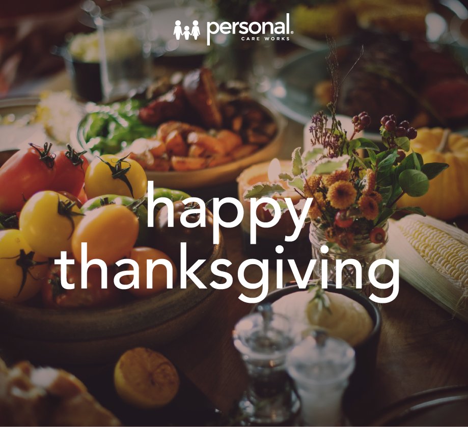 PERSONALCWDTCOM's tweet photo. Personal Care Works wishes you a Happy Thanksgiving! 🦃 #HappyThanksgiving https://t.co/gmXoKD7RFK