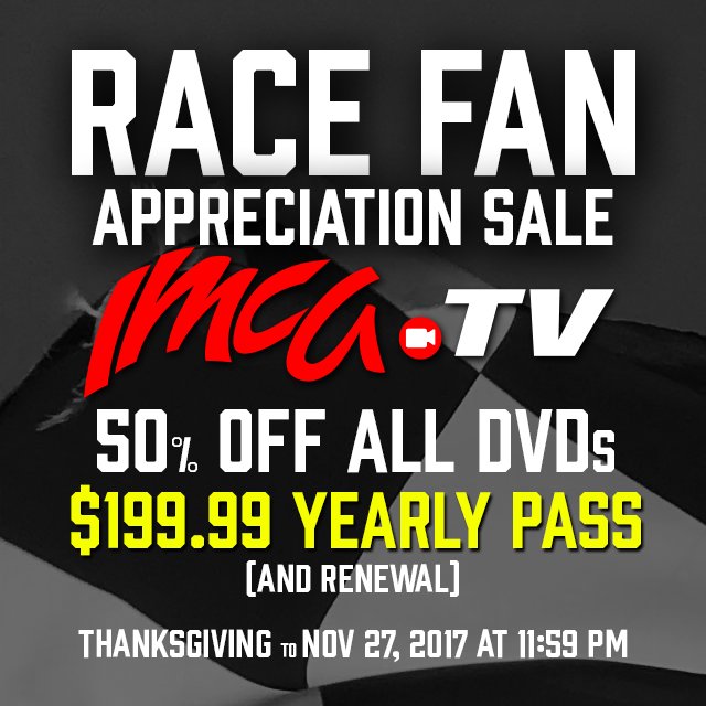 IMCATV Race Fan Appreciation Sale! ➡️ imca.tv/shop/

💥$199.99 Yearly Pass💥 (&amp; Renewal) - OUR BIGGEST DISCOUNT EVER!
50% Off All DVD's

Thanksgiving until Monday, November 27, 2017 at 11:59 CST