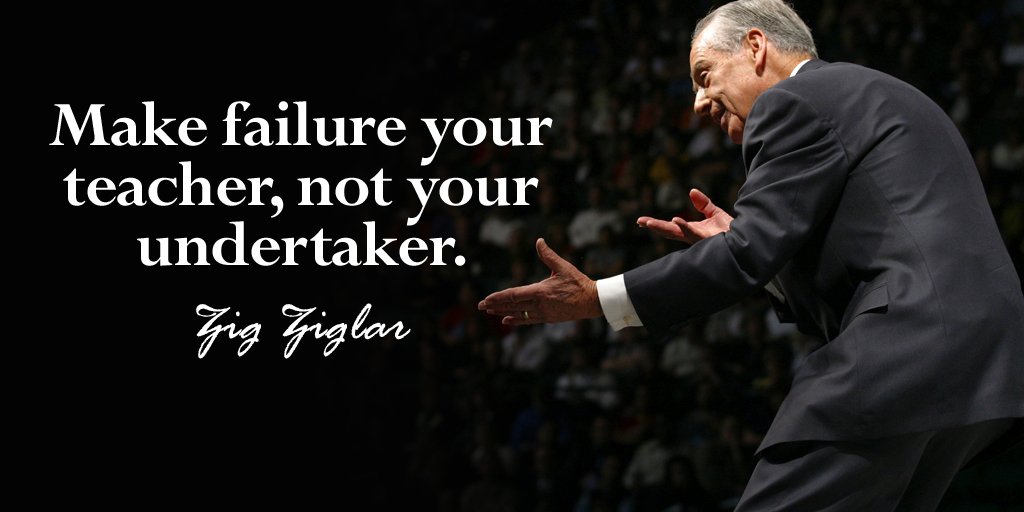 NoosWave's tweet photo. Make failure your teacher, not your undertaker. - Zig Ziglar #quote https://t.co/vL5nlPhXVF
